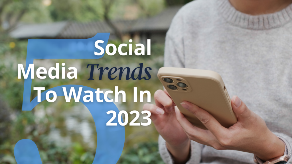 The Future of Social Media: Trends to Watch in 2023 1680272814541
